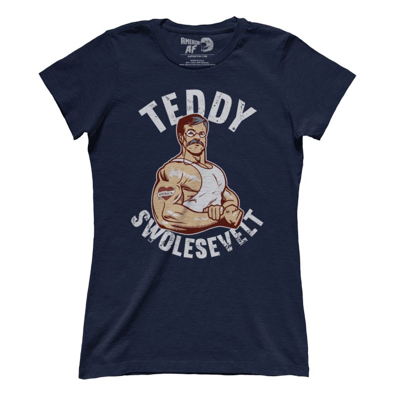 teddy swolesevelt shirt